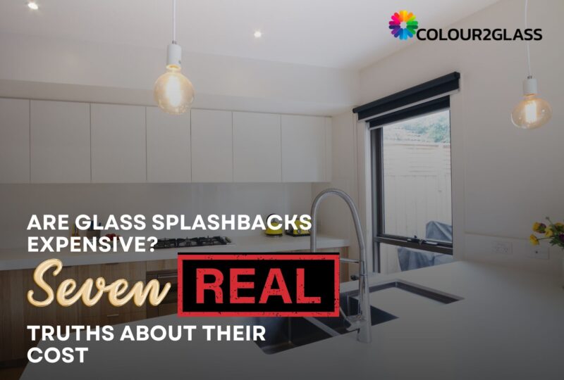 Are glass splashbacks expensive? Seven truths about their cost and cleaning.