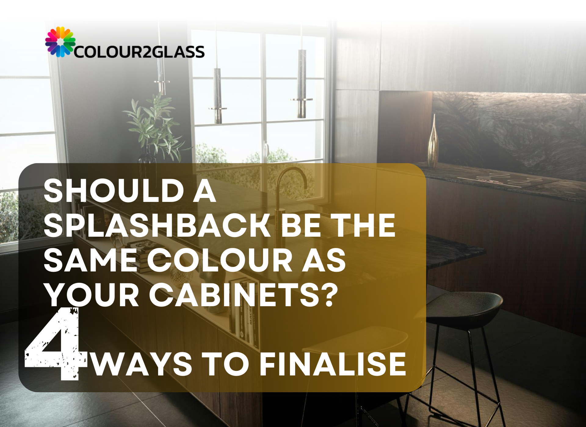 Should the splashback match your cabinets? 4 ways to decide.